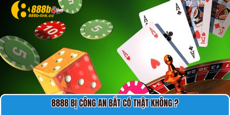 888B bị công an bắt có thật không ?