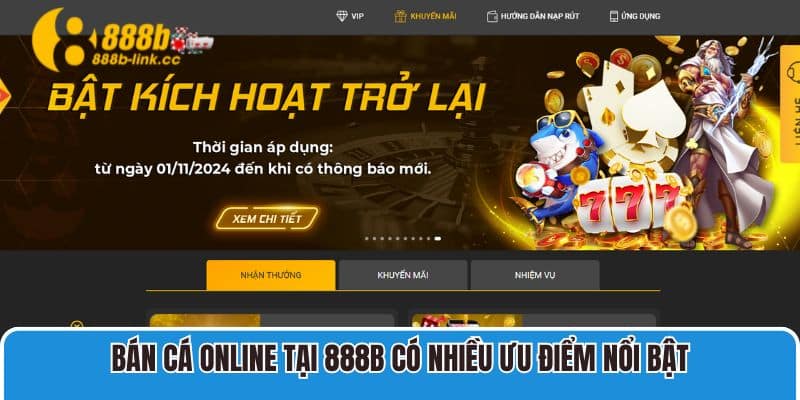 Bán cá online tại 888B có nhiều ưu điểm nổi bật