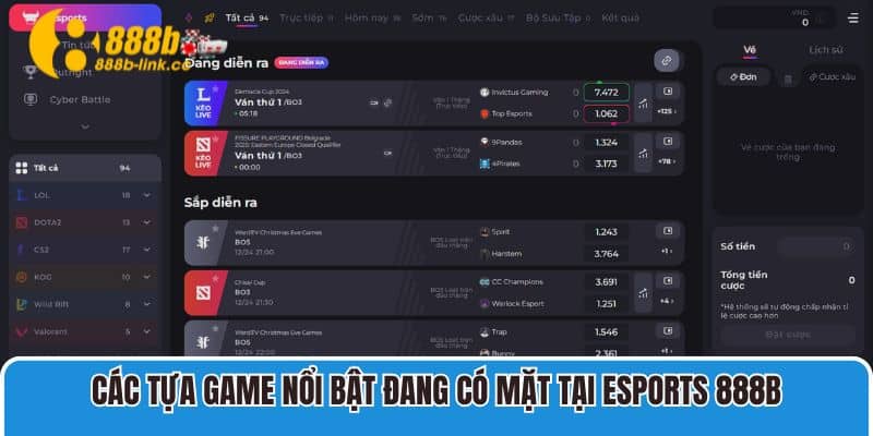 Các tựa game nổi bật đang có mặt tại Esports 888B