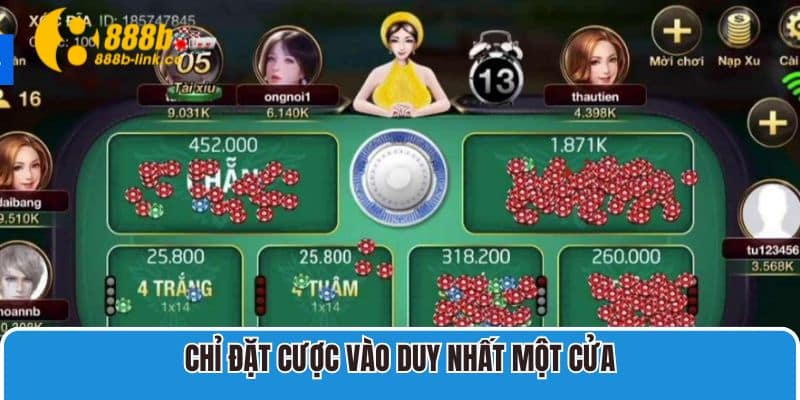 Chỉ đặt cược vào duy nhất một cửa