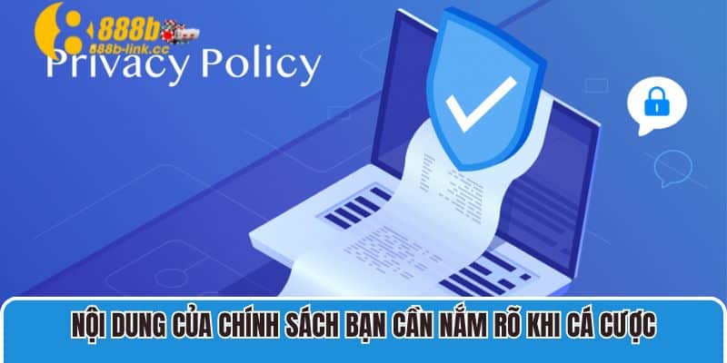 Nội dung của chính sách bạn cần nắm rõ khi cá cược